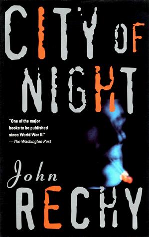 John Rechy: City of Night (Rechy, John) (Paperback, 1994, Grove Press)