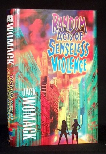 Jack Womack: Random Acts of senseless violence (1993, HarperCollins)