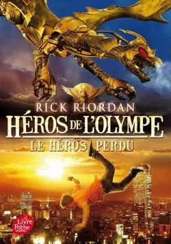 Rick Riordan: Héros de l'Olympe (1)  Le héros perdu (French language, 2013, Le Livre de Poche Jeunesse)