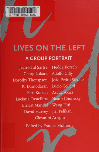 Francis Mulhern: Lives on the left (2011, Verso Books)