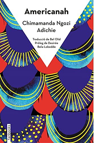 Chimamanda Ngozi Adichie, Bel Olid: Americanah (Paperback, 2021, fanbooks)