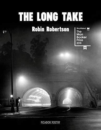 Robin Robertson: The Long Take or A Way to Lose More Slowly (2018)