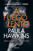 Paula Hawkins, Paula Hawkins: A fuego lento (2021, Planeta)