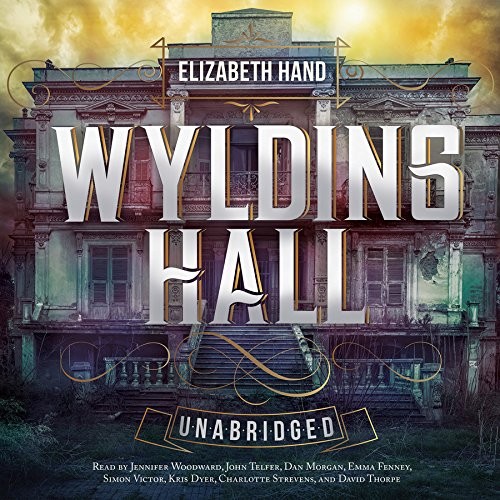 Elizabeth Hand: Wylding Hall (2015, Blackstone Audio, Inc.)