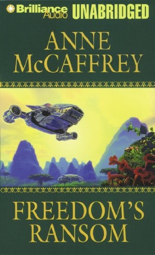 Anne McCaffrey: Freedom's Ransom (AudiobookFormat, Brilliance Audio)