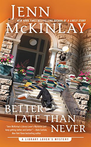 Jenn McKinlay: Better Late Than Never (Paperback, Berkley)