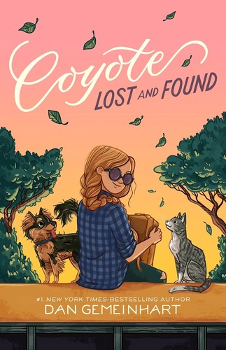 Dan Gemeinhart: Coyote Lost and Found (2024, Holt & Company, Henry)