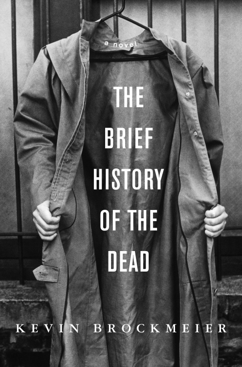 Kevin Brockmeier: The Brief History of the Dead (Hardcover, 2009, Pantheon)