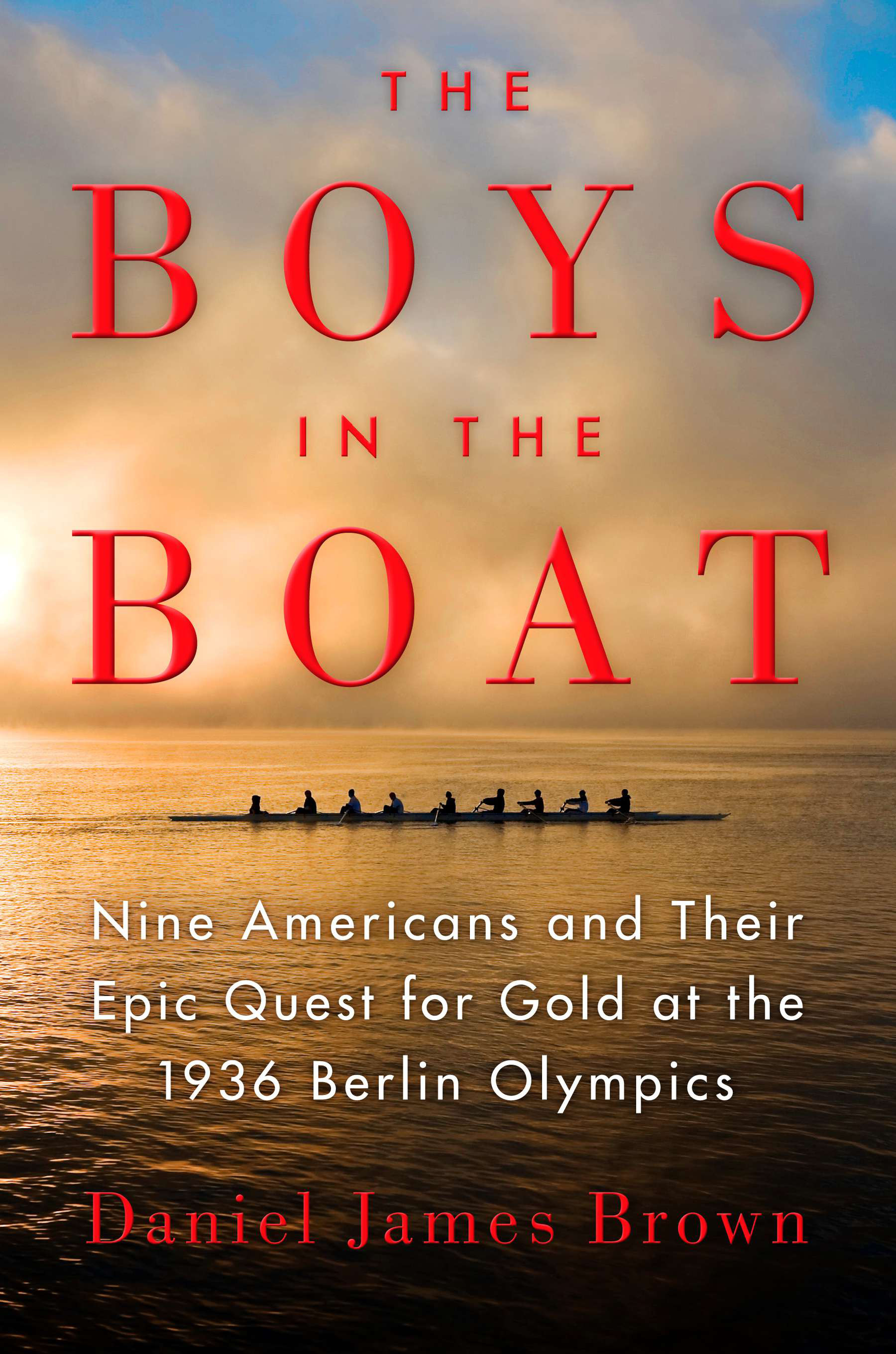 Daniel James Brown: The Boys in the Boat (Hardcover, 2013, Viking)