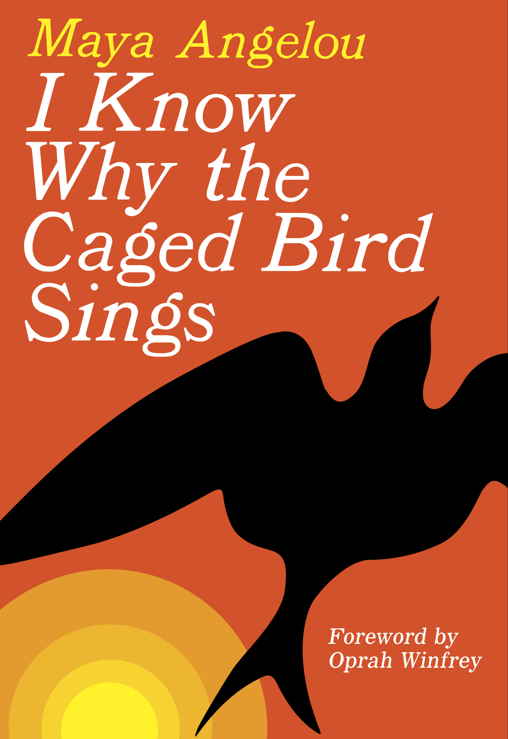 Maya Angelou: I Know Why the Caged Bird Sings (Paperback, 2009, Random House Trade Paperbacks)