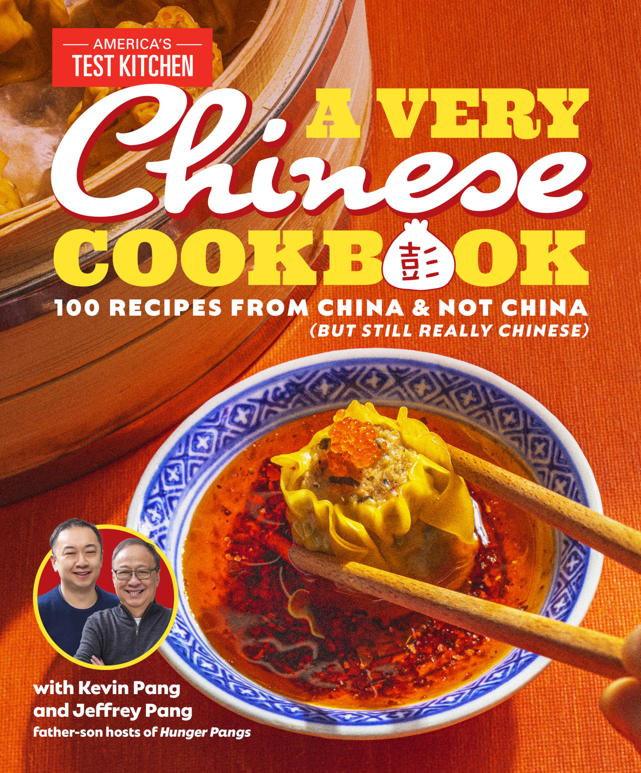 America's Test Kitchen, Kevin Pang, Jeffrey Pang: A Very Chinese Cookbook (EBook, 2023, America’s Test Kitchen)