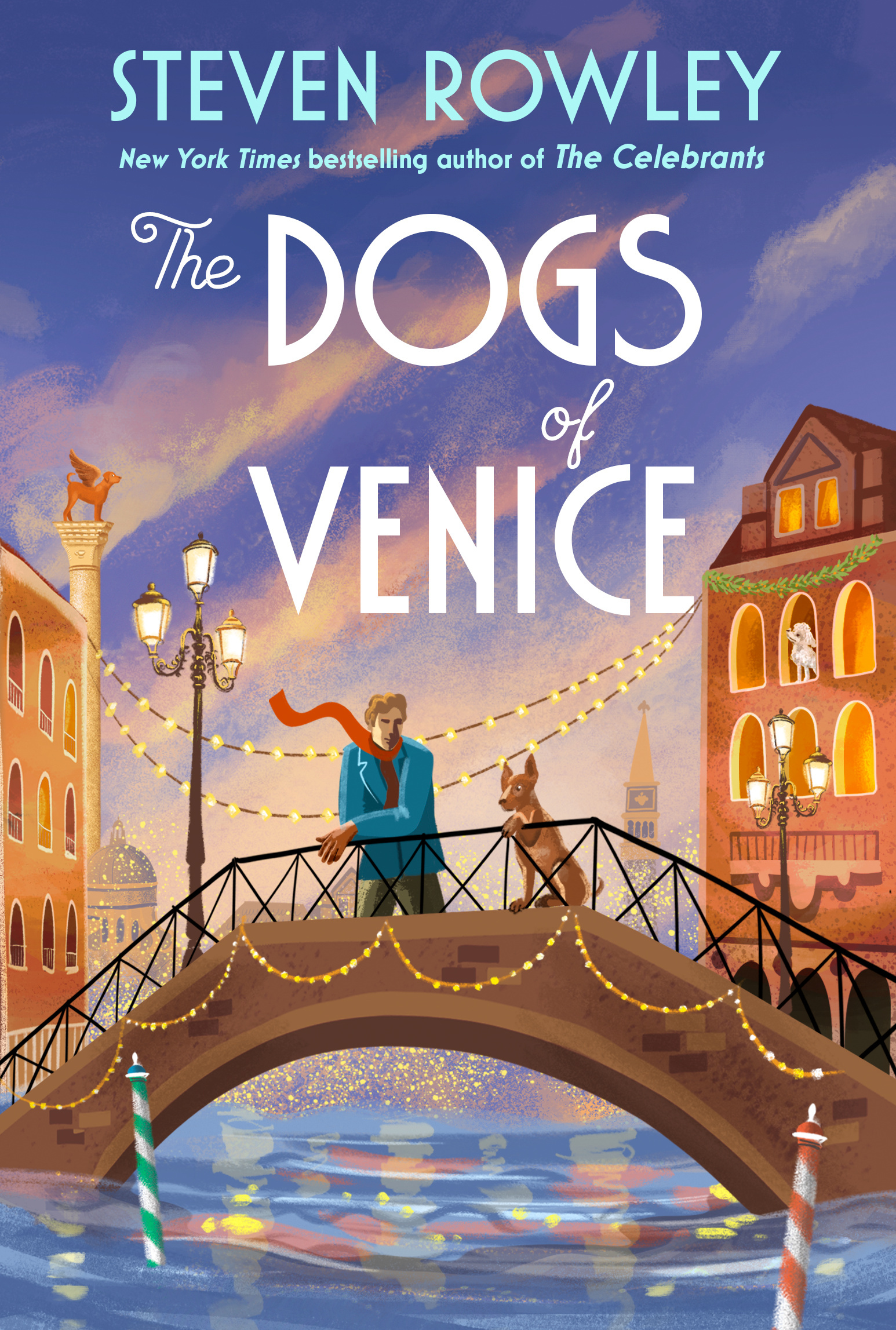 Steven Rowley: The Dogs of Venice (Hardcover, 2025, G.P. Putnam Sons)