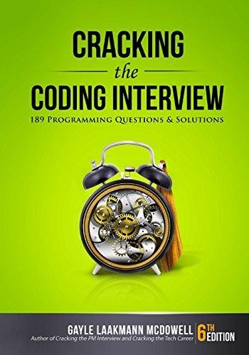 Gayle Laakmann McDowell: Cracking the Coding Interview: 189 Programming Questions and Solutions (2015, CAREERCUP)