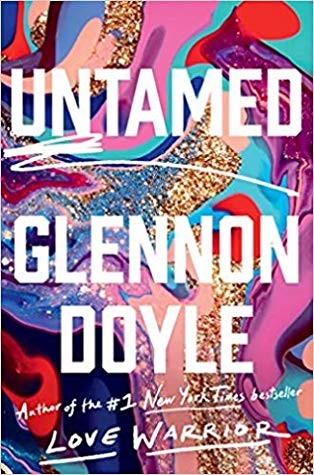 Glennon Doyle Melton: Untamed (2020, The Dial Press)