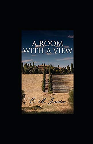 E. M. Forster: A Room with a View Illustrated (Paperback, 2019, Independently Published, Independently published)