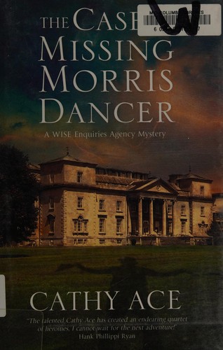 Cathy Ace: The case of the missing Morris dancer (2015)