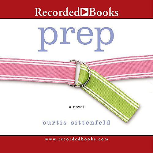 Curtis Sittenfeld, Julie Dretzin: Prep (AudiobookFormat, Recorded Books, Inc.)