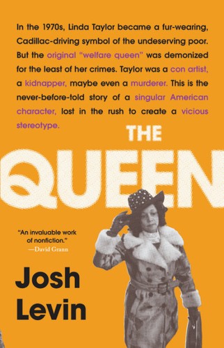 Josh Levin: The Queen (Hardcover, 2019, Little, Brown and Company)