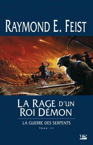 Raymond E. Feist: La rage d' un Roi Démon (French language, 2005, Bragelonne)