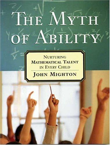 John Mighton: The Myth of Ability (Paperback, Walker & Company)