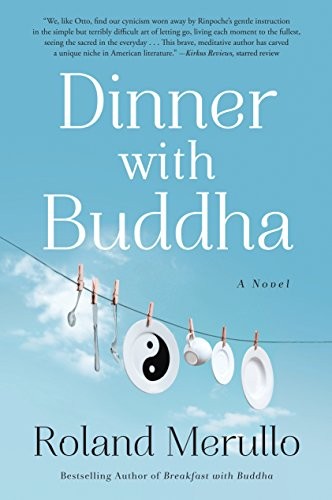 Roland Merullo: Dinner with Buddha (2015, Algonquin Books)