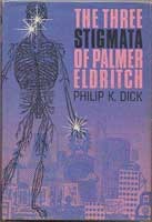 Philip K. Dick: The three stigmata of Palmer Eldritch. (1966, Cape)