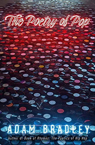 Adam Bradley: Poetry of Pop (2017, Yale University Press, YALE)