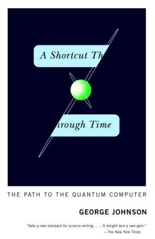 George Johnson: A Shortcut Through Time (Vintage)