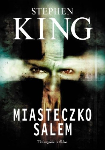 Stephen King, Stephen King: Miasteczko Salem (2012, Wydawnictwo Prószyński i S-ka)