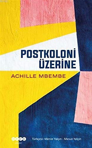 Achille Mbembe: Postkoloni Üzerine (Paperback, 2021, Hece Yayinlari)