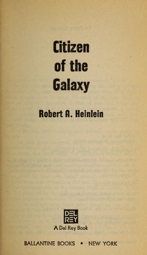 Robert A. Heinlein: Citizen of the Galaxy (Paperback, Del Rey)