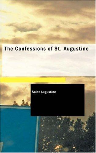 Augustine of Hippo: The Confessions of St. Augustine (Paperback, BiblioBazaar)