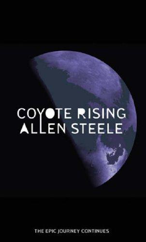 Allen Steele: Coyote Rising (Paperback, Orbit)