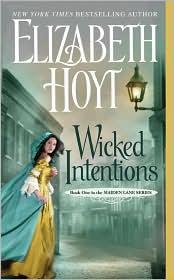 Elizabeth Hoyt: Wicked Intentions (Maiden Lane #1) (Paperback, 2010, Grand Central Publishing)