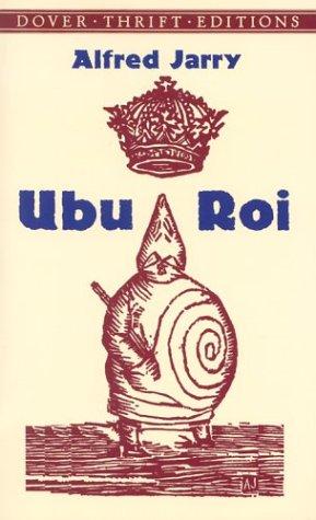 Alfred Jarry: Ubu Roi (Paperback, Dover Publications)