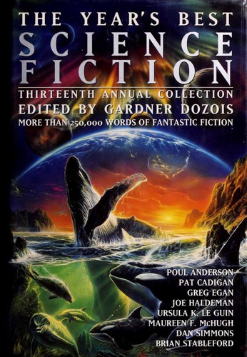 Gardner Dozois: The Year's Best Science Fiction, Thirteenth Annual Collection (Paperback, St. Martin's Griffin)