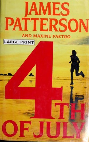 James Patterson, Maxine Paetro, Patterson, James.: 4th of July (Hardcover, 2005, Little, Brown and Company)