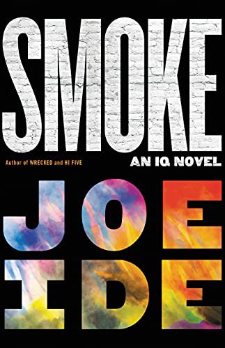 Joe Ide: Smoke (Paperback, Mulholland Books)