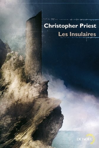 Christopher J. Priest: Les insulaires (2013, Editions Denoël)