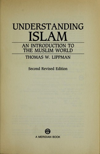 Thomas W. Lippman: Understanding Islam (2002, Penguin Putnam)