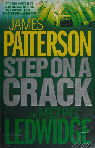 James Patterson, Michael Ledwidge: Step on a Crack (Hardcover, 2007, Headline, Headline Publishing Group)