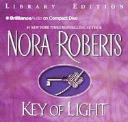 Nora Roberts: Key of Light (Key Trilogy) (AudiobookFormat, 2003, Brilliance Audio on CD Lib Ed)