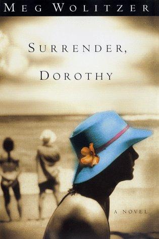 Meg Wolitzer: Surrender, Dorothy (1999, Scribner)