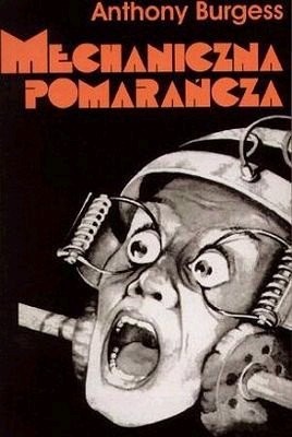 Anthony Burgess: Mechaniczna pomarańcza (Paperback, 2006, Vis-a-Vis Etiuda)