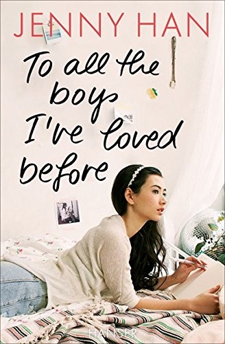 Jenny Han: To All the Boys Ive Loved (2024, Simon & Schuster, Hanser, Carl GmbH + Co.)