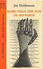 Joe Haldeman: More Than the Sum of His Parts (Paperback, 1991, Pulphouse)