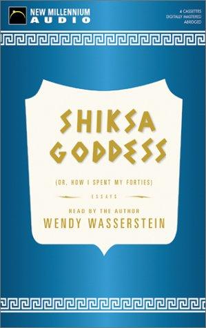 Wendy Wasserstein: Shiksa Goddess (AudiobookFormat, 2001, New Millennium Audio)