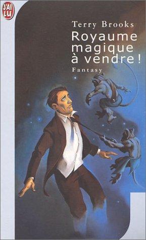 Terry Brooks: Royaume magique a vendre 1 (French language, 2001)