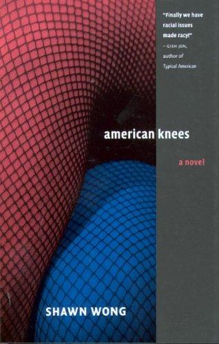 Shawn Wong: American knees (2005, University of Washington Press)