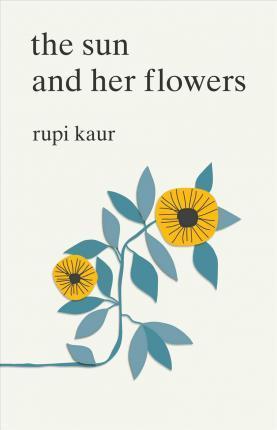 Rupi Kaur: The Sun and Her Flowers (2017)